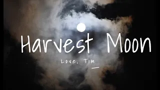 To Liz Harvest Moon with Love by Tim Cagle