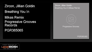 Zircon, Jillian Goldin - Breathing You In (Mikas Remix)