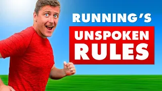 The Unspoken Rules of Running