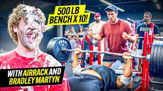 500 lbs x 10 on Bench with Airrack and Bradley Martyn!