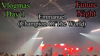 Future Night Celebration Church | Vlogmas Day 1 | Opening | Worship-Emmanuel (Champion Of The World)