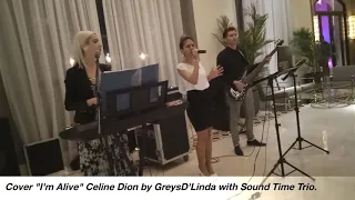 Cover "I'm Alive" Celine Dion by GreysD'Linda with Sound Time Trio.