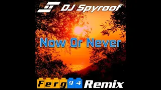 DJ Spyroof - Now Or Never (Ferg 94 Remix) [Free DL in Description]