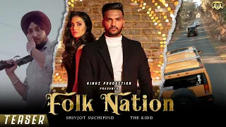 Folk Nation(Teaser) I Shivjot Suchipind I The Kidd I Kingz Production I XAD Films IPunjabi Songs2021