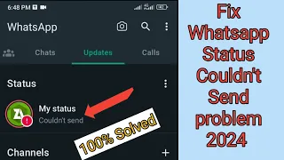 How to fix couldn't send Whatsapp status problem 2024