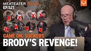 Brody's Revenge | MeatEater Trivia Ep. 521