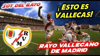 RAYO VALLECANO - ¡Esto es Vallecas!, soy del Rayo - Clubes del Mundo (España)