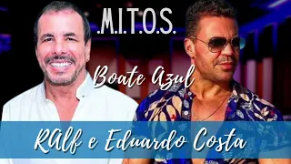 Ralf e Eduardo Costa - Boate Azul - MITOS