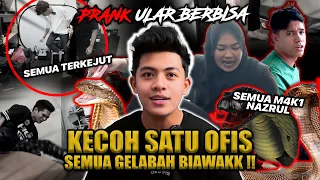 PRANK ULAR PALING LAWAK!!! KANDA SEPAK MAD KHAN!!! NAZRUL DIM4K1 KECOH SATU OFIS?!