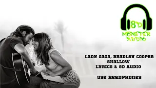 Lady Gaga, Bradley Cooper - Shallow (A Star Is Born)  / Lyrics & 8D Audio