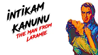 İNTİKAM KANUNU (1955) | TÜRKÇE DUBLAJ KOVBOY FİLMİ | THE MAN FROM LARAMIE