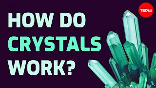 How do crystals work? - Graham Baird