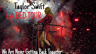 Taylor Swift  - We Are Never Ever Getting Back Togueter (Live RED TOUR) Audio