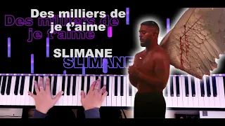 Slimane - Des milliers de je t'aime Piano accompagnement