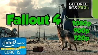 Fallout 4 | GTX 750 Ti | 1080p | 900p | 720p