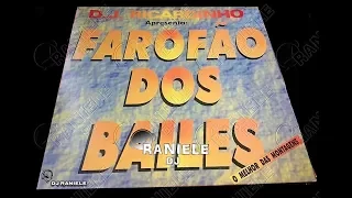 MIX LP DJ RICARDINHO APRESENTA FAROFÃO DOS BAILES DJ RANIELE