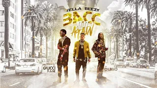 Yella Beezy - Bacc At It Again (Clean) ft. Quavo X Gucci Mane