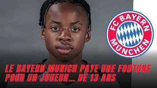 Le Bayern Munich paye une fortune pour un joueur… de 13 ans