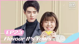 🍓【FULL】【ENG SUB】看见味道的你 EP23 | Flavour It's Yours | iQiyi Romance