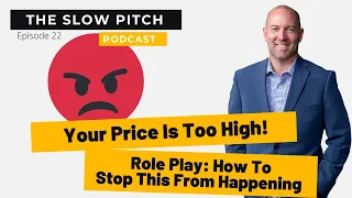 When a Client Says Your Price Is Too High – How To Respond Role Play