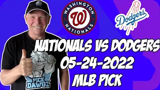 MLB Pick Today Washington Nationals vs Los Angeles Dodgers 5/24/22 MLB Betting Pick and Prediction