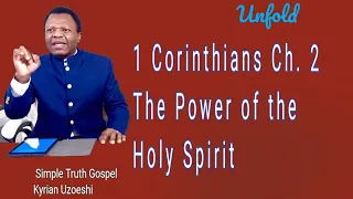 1 Corinthians Ch. 2 The Power of the Holy Spirit by Kyrian Uzoeshi