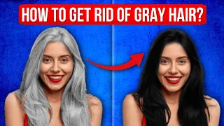 ONLY THESE VITAMINS WILL HELP GET RID OF GRAY HAIR