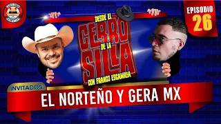 Desde El Cerro De La Silla Con Franco Escamilla / El Norteño y Gera Mx