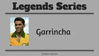 FOOTBALL HISTORIES - Legend Series: Botafogo FC and Brazilian Legend Garrincha