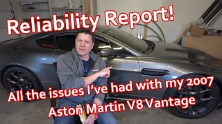 Reliability Report! All the reliability issues I've had with my 2007 Aston Martin V8 Vantage