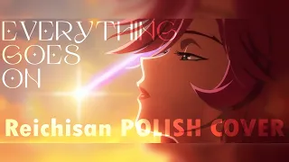 Porter Robinson & League Of Legends「Everything Goes On」 - Cover by Reichisan [POLISH COVER] [VTUBER]