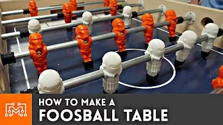 Foosball Table with 3d printing // How To | I Like To Make Stuff