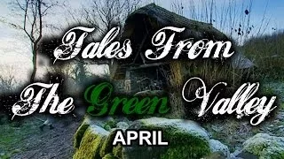 Tales From The Green Valley - April (part 8 of 12)