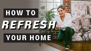 From Drab to Fab | How to Refresh and Update Your Home