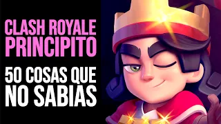 CLASH ROYALE: 50 Cosas que NO SABÍAS del PRINCIPITO