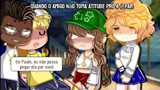 |•Quando o amigo não toma atitude pro 4 é par: •original?• GC•|