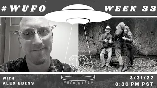 Wednesday UFO Watch - Week 33!