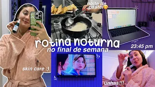 rotina noturna🌛| no final de semana (sábado)