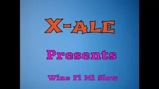 X-ale - Wine Fi Mi Slow