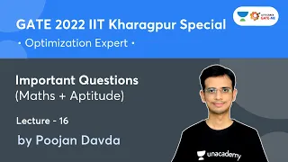 L 16 | Important Questions (Maths + Aptitude) | GATE 2022 IIT Kharagpur Special | Poojan Davda