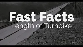 PA Turnpike Fast Facts: Length of Turnpike