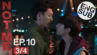 [Eng Sub] NOT ME เขา...ไม่ใช่ผม | EP.10 [3/4]