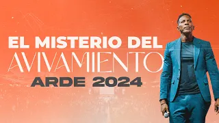 EL MISTERIO DEL AVIVAMIENTO | ARDE 2024 | Pastor Moises Bell