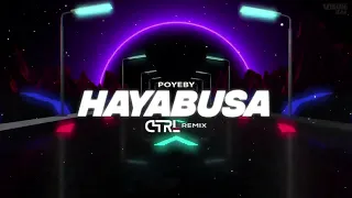 Poyeby - Hayabusa (CTRL Remix)