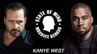 STATE OF MIND with MAURICE BENARD: Kanye  West