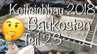 Teichbau Koiteichbau 2019 / Teil 23 Was kostet das Teichbaumaterial vom Koiteichbau 2018