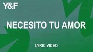 Necesito Tu Amor (Official Lyric Video) - Hillsong Young & Free