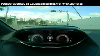 PEUGEOT 3008 SUV GT 2.0L Diesel BlueHDi (EAT6) 0~100 km/h 7.9 sec / #PSAECU Tuned