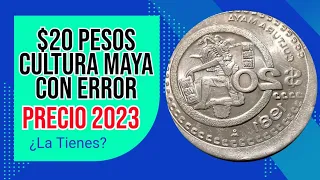 $20 Pesos Cultura Maya Con Error , PRECIO 2023 ¿La Tienes?