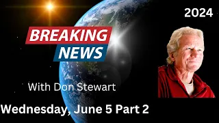 Breaking News, June 5, 2024 Part 2